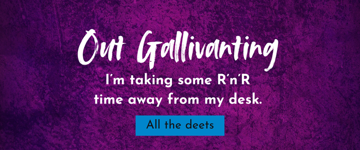 Purple graphic that reads 'Out Gallivanting'. Blue button to clock for more details